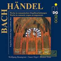 Bach & Händel - Romantic Organ Arrangements